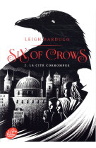 Six of crows - tome 2 - la cite corrompue