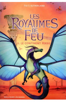 Les royaumes de feu, 11 - le continent perdu