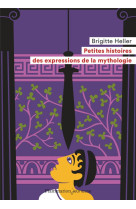 Petites histoires des expressions de la mythologie