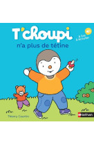 T'choupi n'a plus de tétine