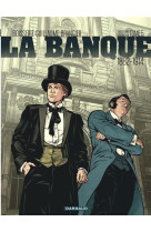 La banque - tome 5 - 1882-1914 - troisieme generation