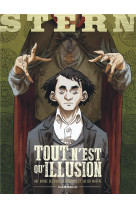 Stern - tome 4 - tout n-est qu-illusion