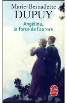 La force de l-aurore (angelina, tome 3)