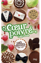 Les filles au chocolat - tome 5  coeur poivre - vol06