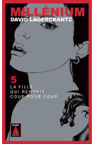 Millenium 5 - la fille qui rendait coup pour coup