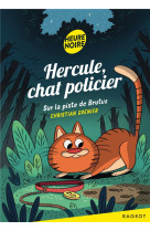 Hercule chat policier : sur la piste de brutus