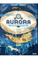 Aurora - t01 - aurora, l-expedition fantastique