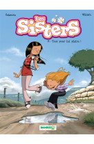 Les sisters - tome 08 - tout pour lui plaire !