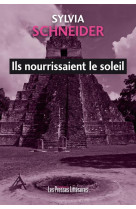 Ils nourrissaient le soleil