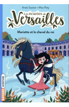 Les ecuries de versailles, tome 01 - mariette et le cheval du roi