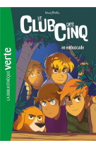 Le club des cinq - t21 - le club des cinq 21 ned - en embuscade