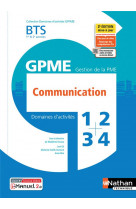 Communication bts gestion de la pme 1ere/2eme annees (dom act gpme) livre + licence eleve - 2021