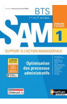 Optimisation des processus administratifs bts sam 1e/2e annees (dom act sam) livre + licence eleve