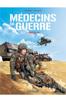 Medecins de guerre  tome 1  ligne de vie