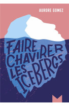 Faire chavirer les icebergs