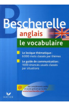 Bescherelle anglais : le vocabulaire - ouvrage de reference sur le lexique anglais