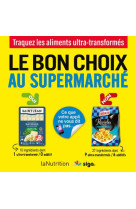 Le bon choix au supermarche - nouvelle edition