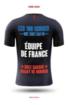 Les 100 choses que tout fan de l-equipe de france doit savoir avant de mourir