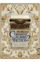 Comment ecrire de la fiction ? - t1