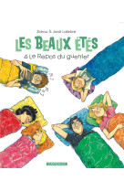 Les beaux etes - tome 4 - le repos du guerrier