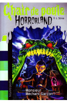 Horrorland, tome 01 - monsieur mechant-garcon !