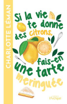 Si la vie te donne des citrons, fais-en une tarte meringuee