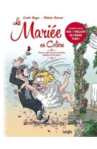 La mariee en colere - tout ce que l-on ne vous dira jamais sur le jour j