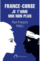 France-corse, je t-aime moi non plus - reflexions sur un quiproquo historique