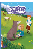 Enquetes a la montagne, tome 06 - peur sur l'alpage !