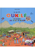 La famille oukile se regale autour du monde