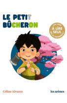 Le petit bucheron - les lectures naturelles