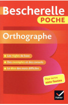 Bescherelle poche orthographe - l'essentiel de l'orthographe francaise