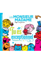 Monsieur madame-tu es exceptionnel