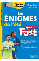 Les enigmes de l-ete special foot pour tous des 10 ans - cahier de vacances 2021