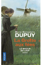 Lemoulin du loup - tome 4 la grotte aux fees - vol04