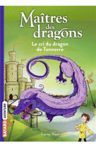 Maitres des dragons, tome 08 - le cri du dragon du tonnerre