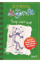 Journal d-un degonfle - t03 - trop c-est trop - journal d-un degonfle, tome 3