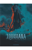 Louisiana, la couleur du sang - tome 2 - louisiana, la couleur du sang - tome 2