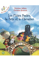 Les p'tites poules, la bête et le chevalier - tome 6