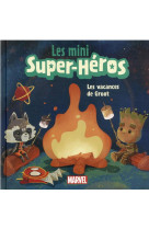 Marvel - les mini super-heros - les vacances de groot