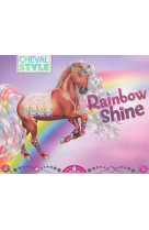 Je dessine mon cheval rainbow shine
