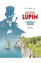 Arsene lupin - t01 - arsene lupin - vol. 01 - l'aiguille creuse