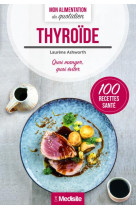 Thyroide - quoi manger, quoi eviter