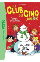 Le club des cinq junior - t08 - le club des cinq junior 08 - enquete sous la neige