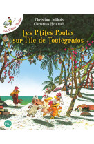 Les p-tites poules sur l-ile de toutegratos - tome 14 - vol14