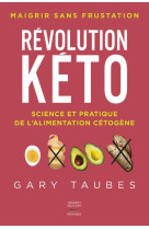 Revolution keto - science et pratique de l-alimentation cetogene