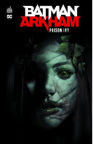 Batman arkham : poison ivy