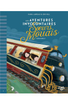 Les aventures involontaires de - t02 - les aventures involontaires des soeurs mouais  terminus