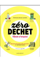 Zero dechet : mode d'emploi