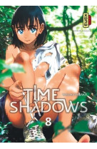 Time shadows - tome 8